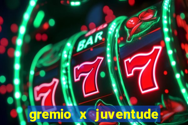 gremio x juventude ao vivo